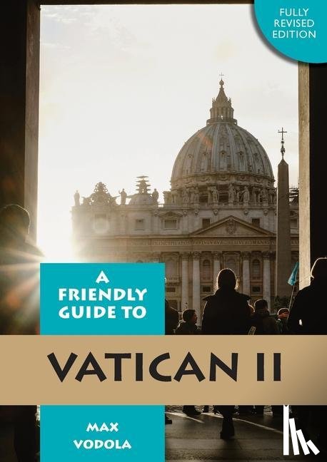 Vodola, Max - Friendly Guide to Vatican II Revised Edition