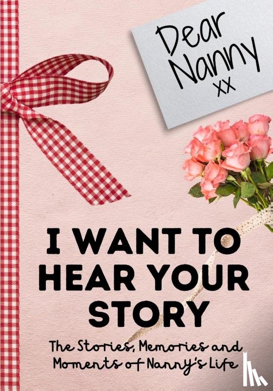 Publishing Group, The Life Graduate - Dear Nanny. I Want To Hear Your Story