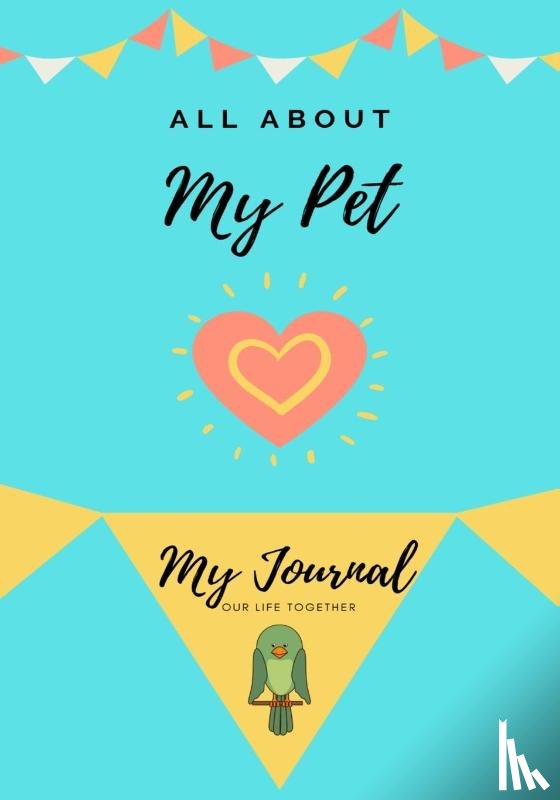 Co, Petal Publishing - All About My Pet - Bird