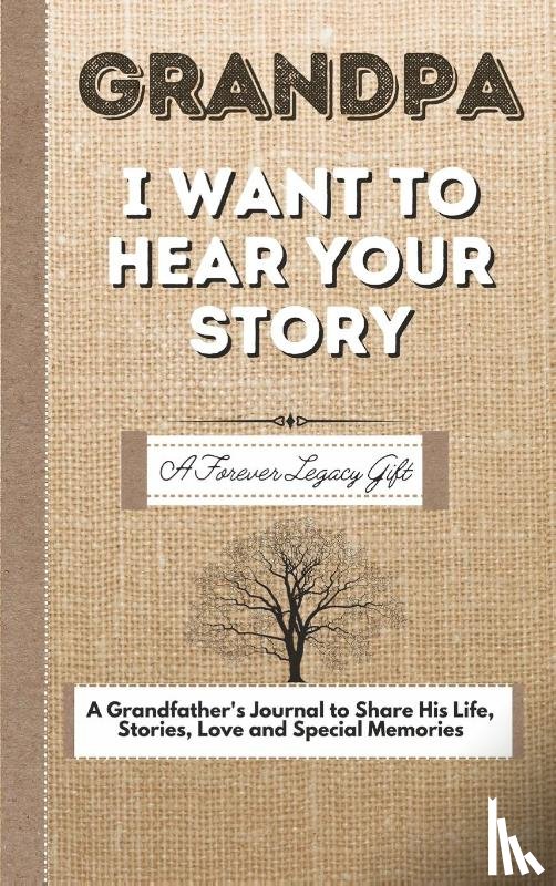 Publishing Group, The Life Graduate - Grandpa, I Want To Hear Your Story