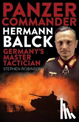Robinson, Stephen - Panzer Commander Hermann Balck