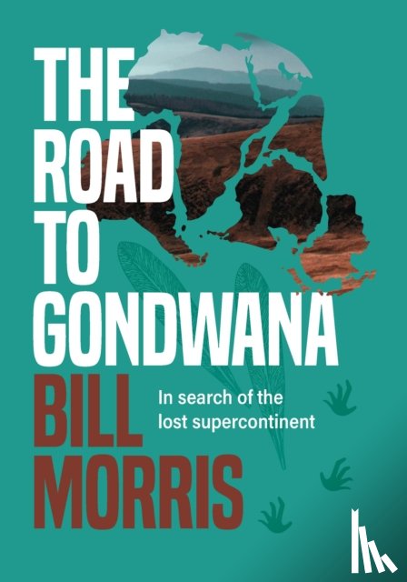 Morris, Bill - The Road to Gondwana