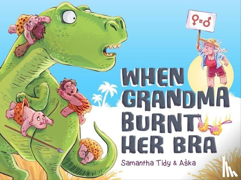 Tidy, Samantha - When Grandma Burnt Her Bra