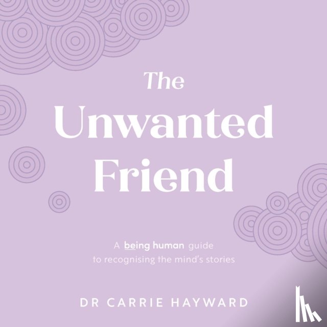 Hayward, Dr. Carrie (Clinical Psychologist) - The Unwanted Friend