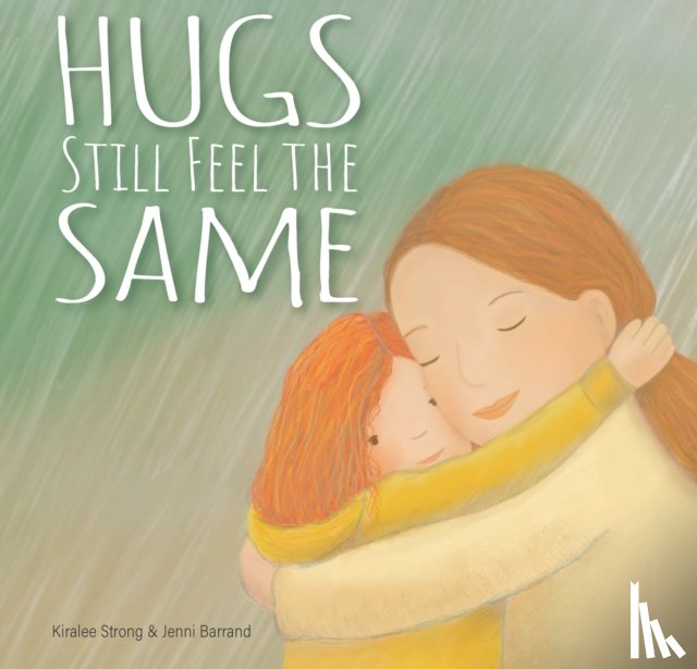 Strong, Kiralee - Hugs Still Feel the Same