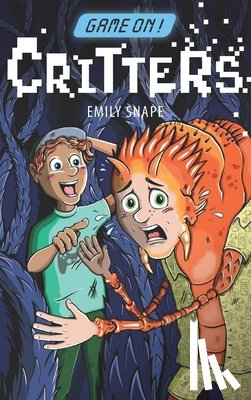 Snape, Emily (Children's Author and Illustrator) - Game On: Critters