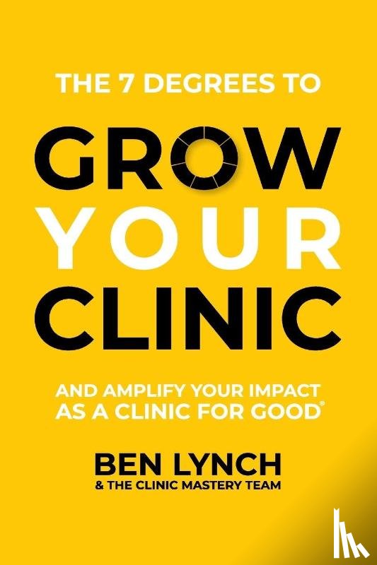 Lynch, Ben, Team, The Clinic Mastery - Grow Your Clinic