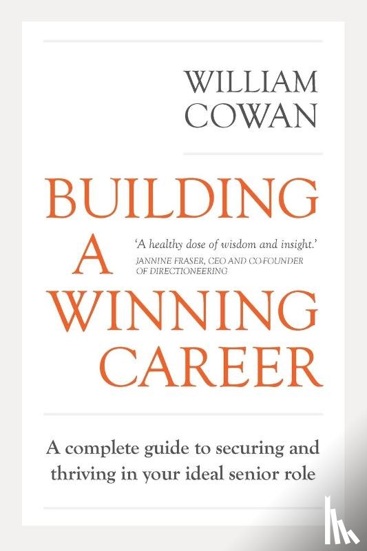 Cowan, William - Building a Winning Career