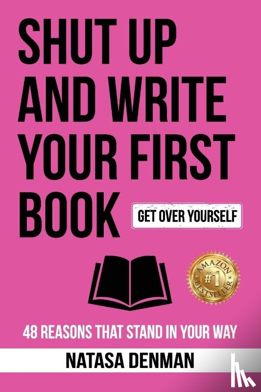 Denman, Natasa - Shut Up and Write Your First Book