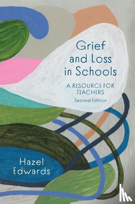 Edwards, Hazel - Grief and Loss in Schools