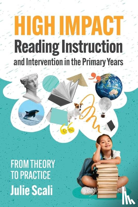 Scali, Julie - High Impact Reading Instruction and Intervention in the Primary Years