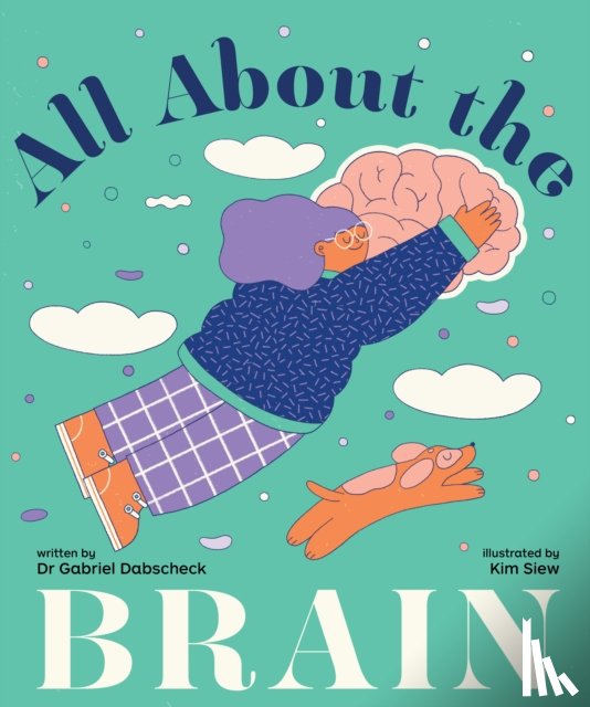 Dabscheck, Gabriel - All About the Brain