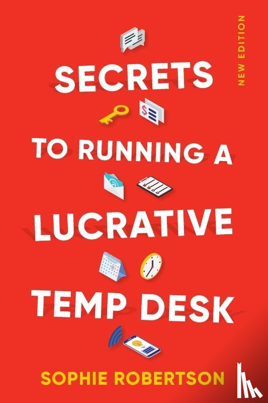 Robertson, Sophie - Secrets to Running a Lucrative Temp Desk