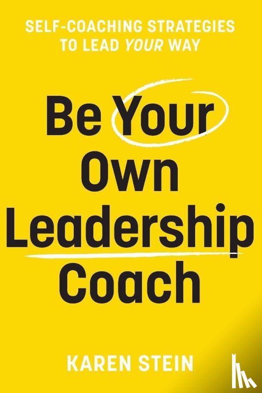 Stein, Karen - Be Your Own Leadership Coach