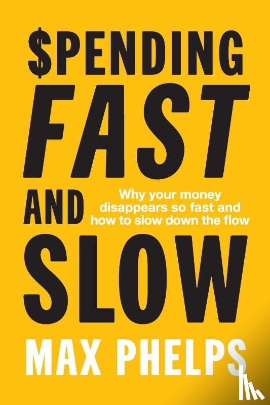 Phelps, Max - Spending Fast and Slow