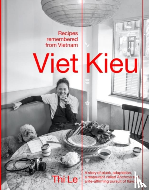 Le, Thi, Lee, Jia-Yen - Viet Kieu | Recipes remembered from Vietnam