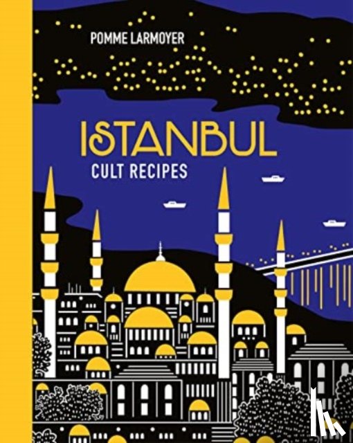 Larmoyer, Pomme - Istanbul Cult Recipes (mini)