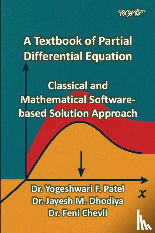 Patel, Yogeshwari F., Dhidiya, Jayesh M., Chevli, Feni - A Textbook of Partial Differential Equation