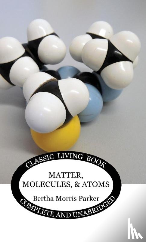 Parker, Bertha Morris - Matter, Molecules, and Atoms