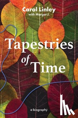 Linley, Carol, J, Margot - Tapestries of Time