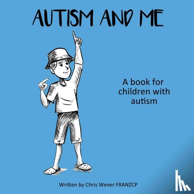 Wever, Chris - Autism and Me