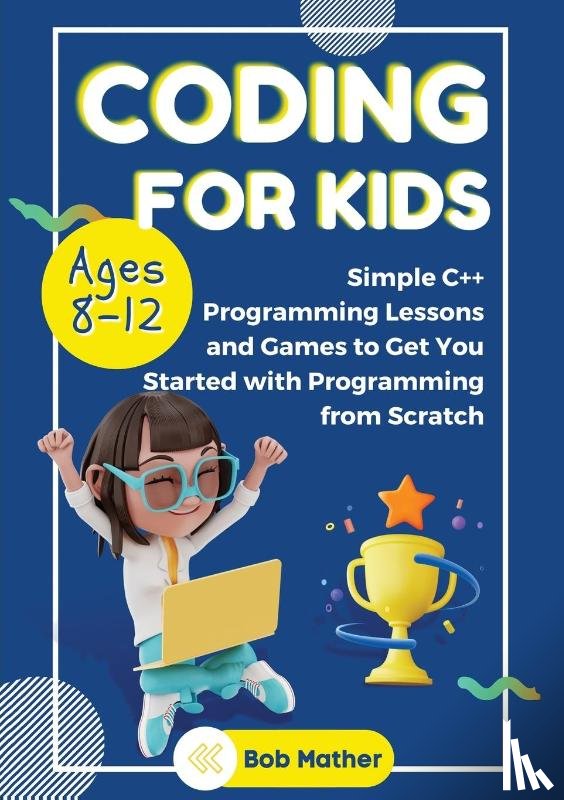 Mather, Bob - Coding for Kids Ages 8-12