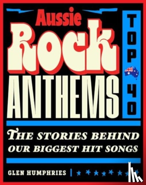 Humphries, Glen - Aussie Rock Anthems - Top 40