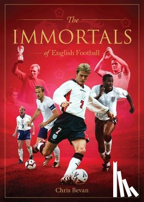 Bevan, Chris - Immortals of English Football