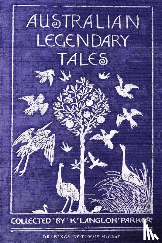 Langloh Parker, K. - Australian Legendary Tales