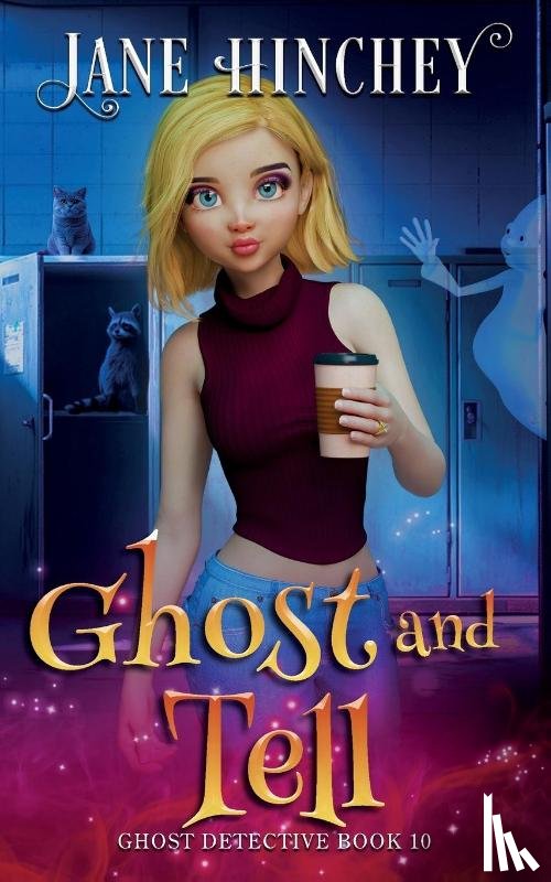 Hinchey, Jane - Ghost and Tell