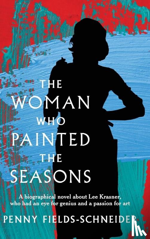 Fields-Schneider, Penny - The Woman Who Painted The Seasons