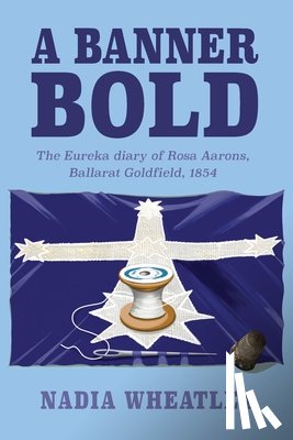 Wheatley, Nadia - A Banner Bold
