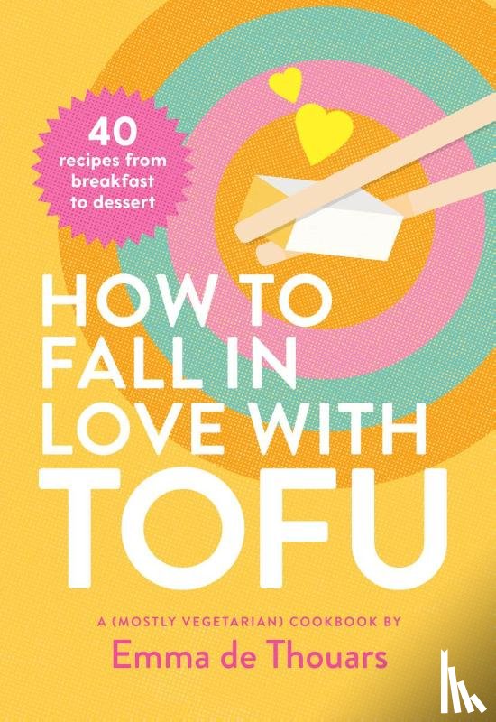 de Thouars, Emma - How to Fall in Love with Tofu