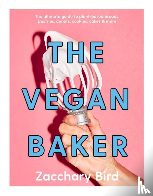 Bird, Zacchary - The Vegan Baker
