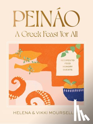 Moursellas, Helena, Moursellas, Vikki - Peináo: A Greek Feast for All
