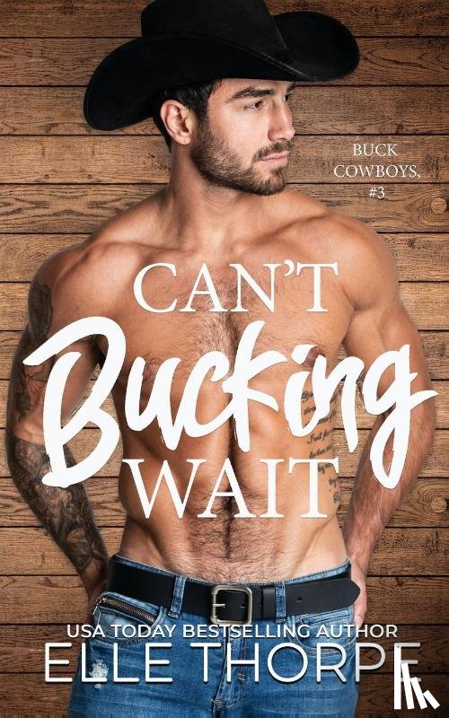 Thorpe, Elle - Can't Bucking Wait