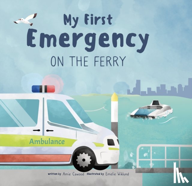 Cawood, Amie - My First Emergency