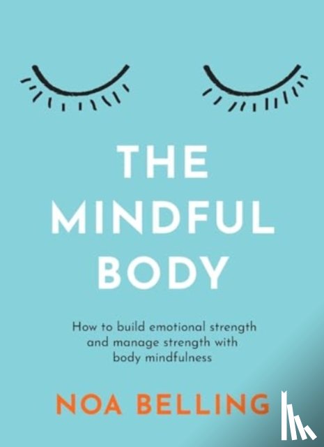Belling, Noa - The Mindful Body