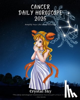 Sky, Crystal - Cancer Daily Horoscope 2026: Amplify Your Life Using Astrology