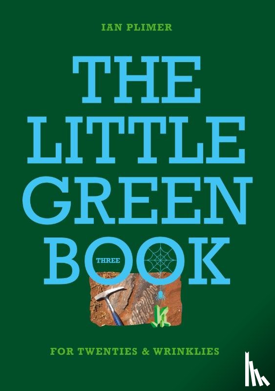 Plimer, Ian - THE LITTLE GREEN BOOK - For Twenties and Wrinkles
