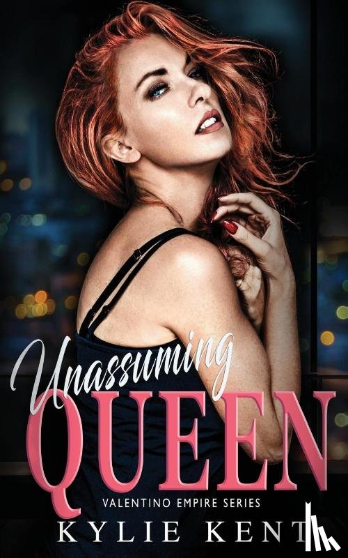 Kent, Kylie - Unassuming Queen