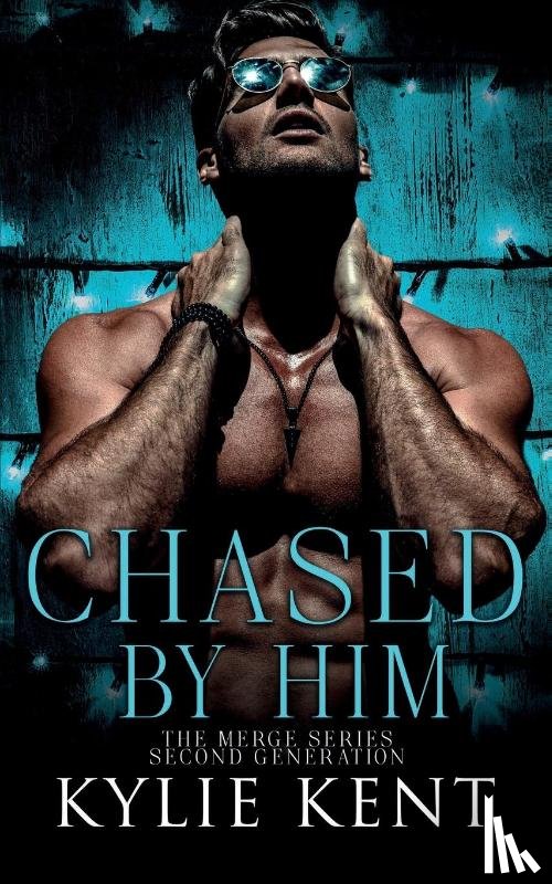 Kent, Kylie - Chased By Him