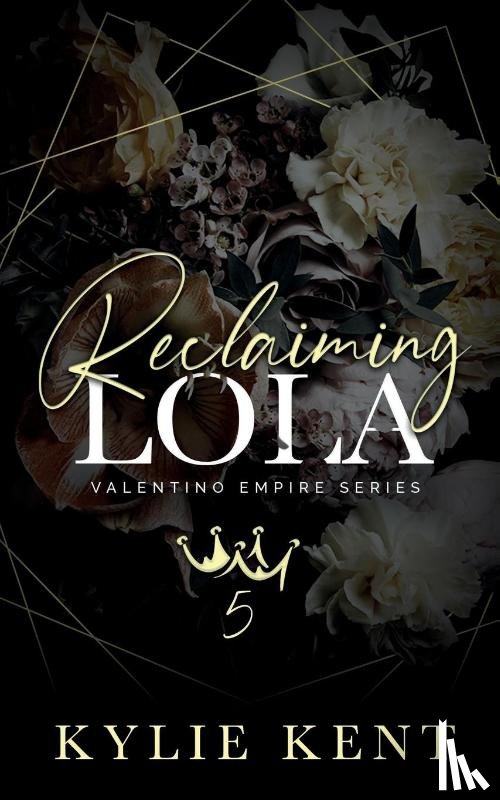 Kent, Kylie - Reclaiming Lola