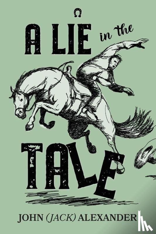 Alexander, John (Jack) - A Lie in the Tale