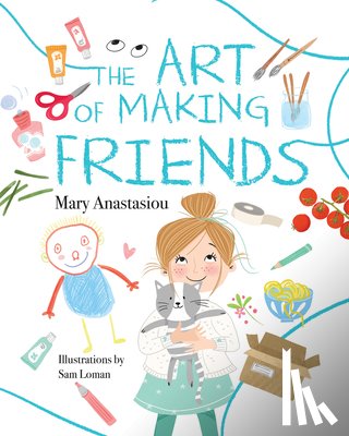 Anastasiou, Mary - The Art of Making Friends