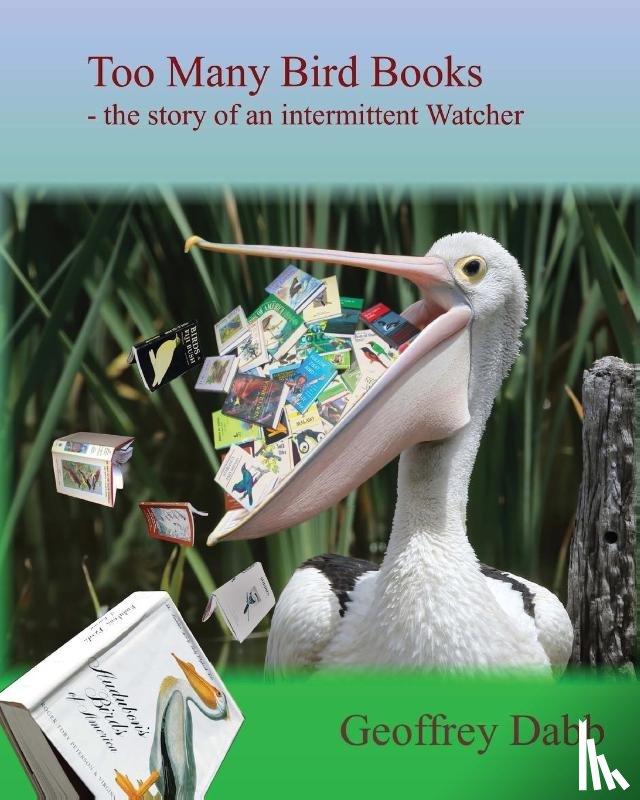 Dabb, Geoffrey - Too Many Bird Books