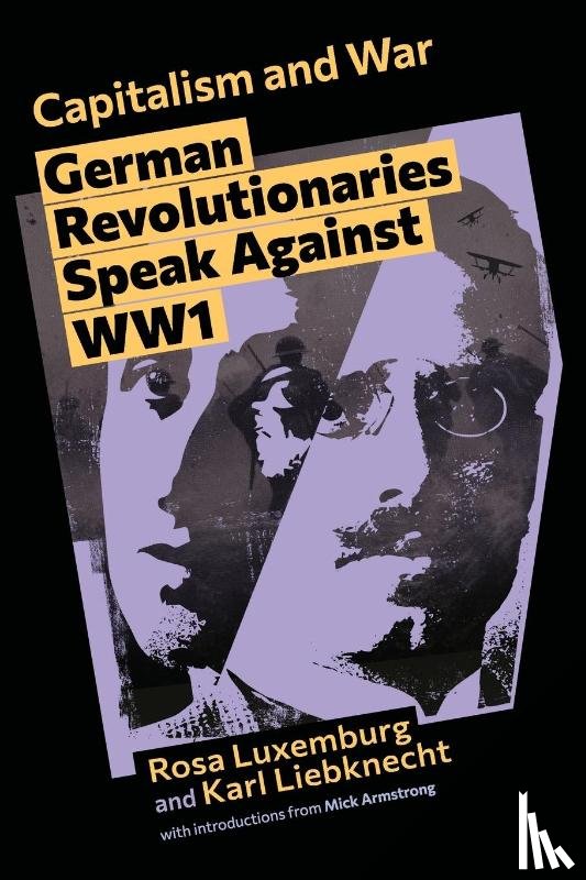 Luxemburg, Rosa, Liebknecht, Karl - Capitalism and War