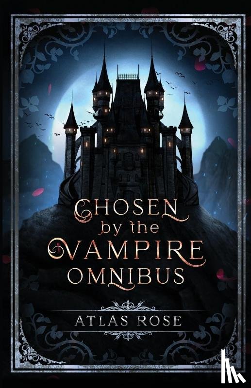 Rose, Atlas - Chosen by the Vampire Omnibus
