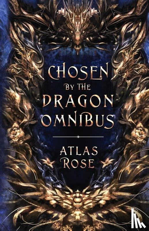 Rose, Atlas - Chosen by the Dragons Omnibus
