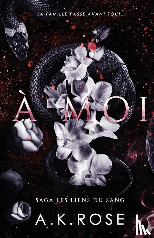 Rose, A. K. - À Moi